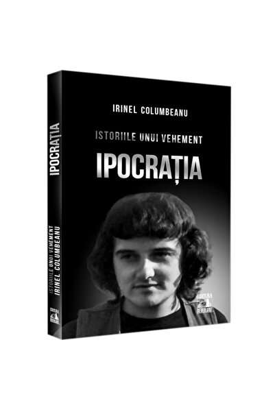 Editura Neverland Ιστορίες ενός σφοδρού 1. Υποκρισία, Irinel Columbeanu