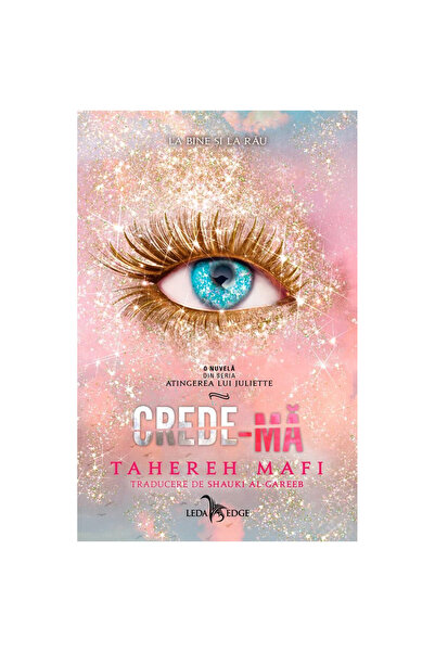 Leda Edge Juliette's Touch. The short story Believe Me, Tahereh Mafi