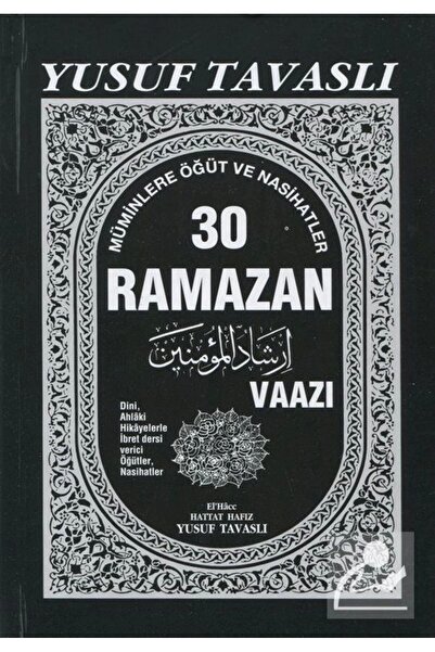 Tavaslı Yayınları 30 Ramazan Vaazı (b09); Müminlere Öğüt Ve Nasihatler