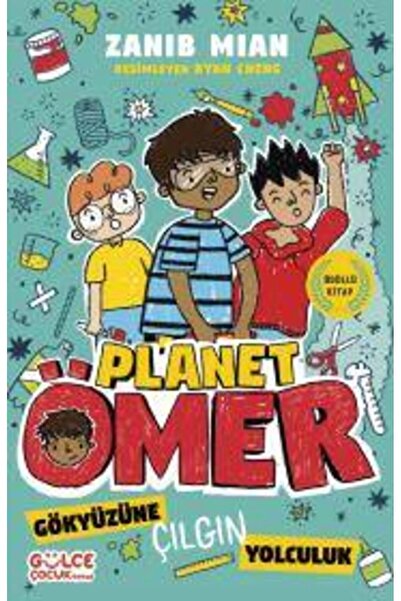 Gülce Kitap Gökyüzüne Çılgın Yolculuk - Planet Ömer Zanib Mian Kitabı 208 Say...