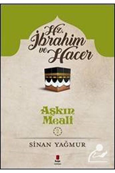 Kapı Yayınları Aşkın Meali 2 / Hz. İbrahim ve Hacer