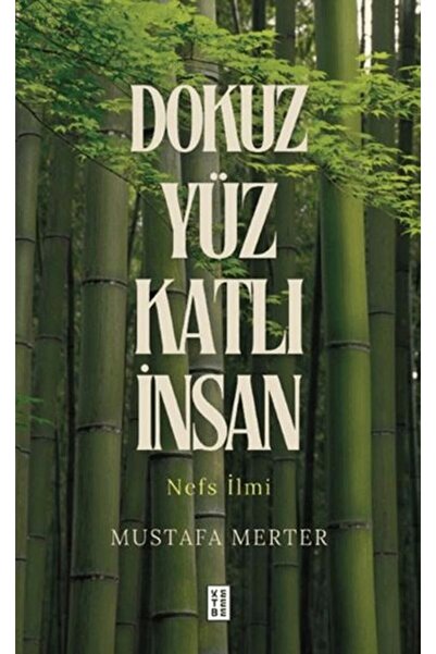 Ketebe Dokuz Yüz Katlı İnsan - Mustafa Merter