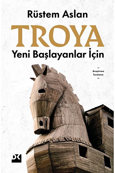 Doğan Kitap Yeni Başlayanlar Için Troya Rüstem Aslan Doğan Kitap