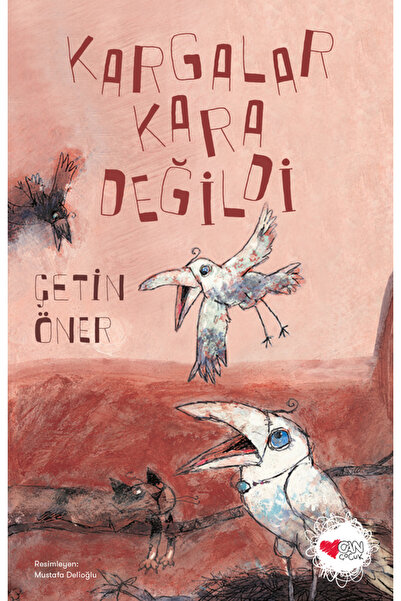 Can Çocuk Kargalar Kara Değildi