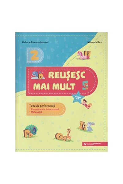 Paralela 45 reusesc mai mult. Teste de performanta - Clasa 2 Raluca-Roxana Ia...