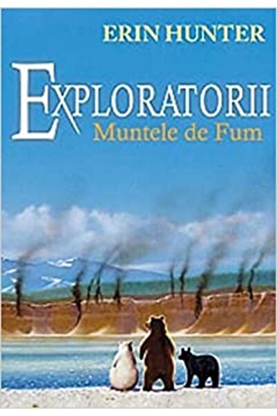 Editura Galaxia Copiilor Exploratori Vol. 3. Muntele Fumător - Erin Hunter