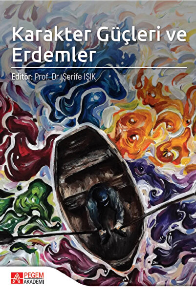 Pegem Akademi Yayıncılık Karakter Güçleri Ve Erdemler / Ömer Faruk Kabakçı / ...