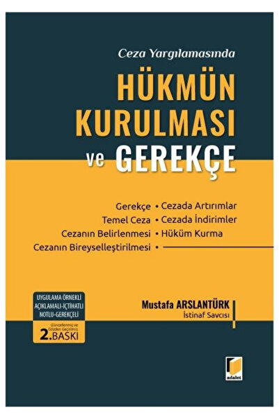 Adalet Yayınevi Ceza Yargılamasında Hükmün Kurulması ve Gerekçe-UYGULAMALI NO...