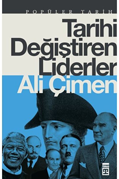 Timaş Yayınları Tarihi Değiştiren Liderler