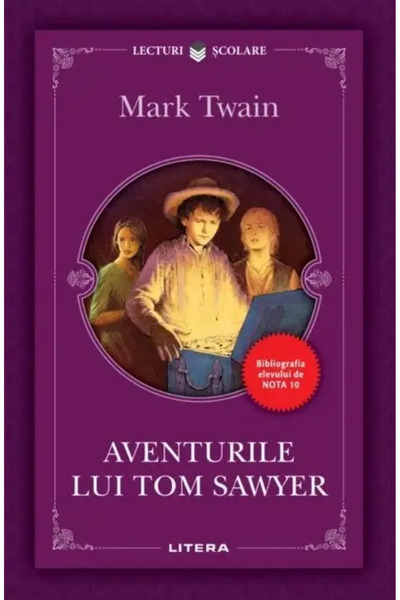Litera Aventurile lui Tom Sawyer (editie Lecturi scolare)