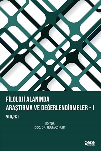 Gece Kitaplığı Filoloji Alanında Araştırma Ve Değerlendirmeler 2 - Eylül 2021...