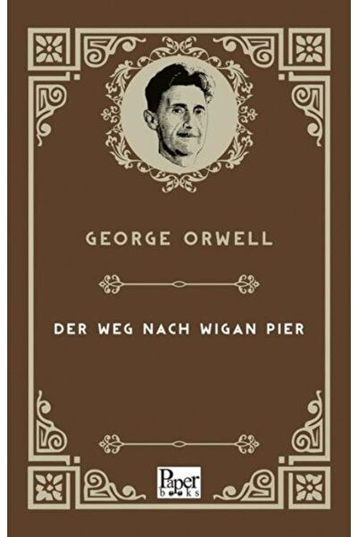 PAPER BOOKS Der Weg Nach Wigan Pier - Almanca