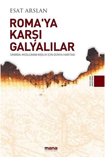 Mana Yayınları Roma'ya Karşı Galyalılar / Esat Arslan / / 9786052339343
