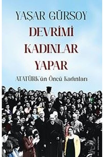 Destek Yayınları المرأة تصنع الثورة - المرأة الرائدة في أتاتورك
