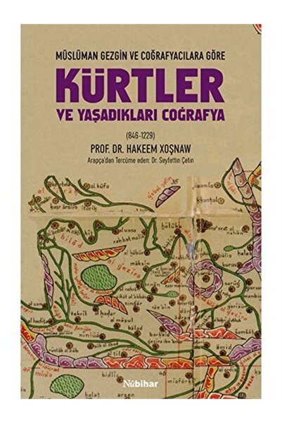 Nubihar Yayınları Kürtler ve Yaşadıkları Coğrafya & Müslüman Gezgin ve Coğraf...