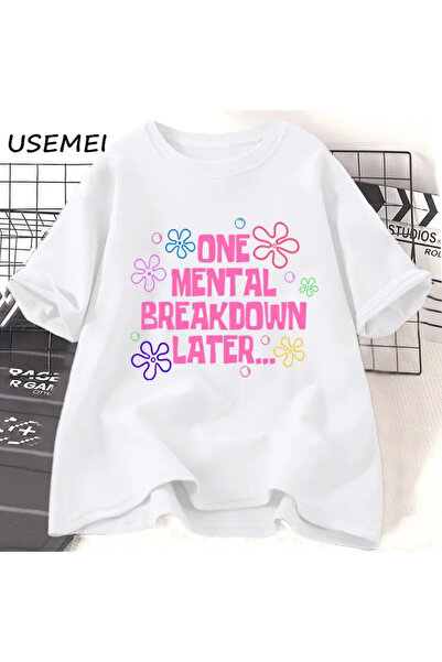 Tarzsokak White One Mental Breakdown After T Unisex Funny Graphic T