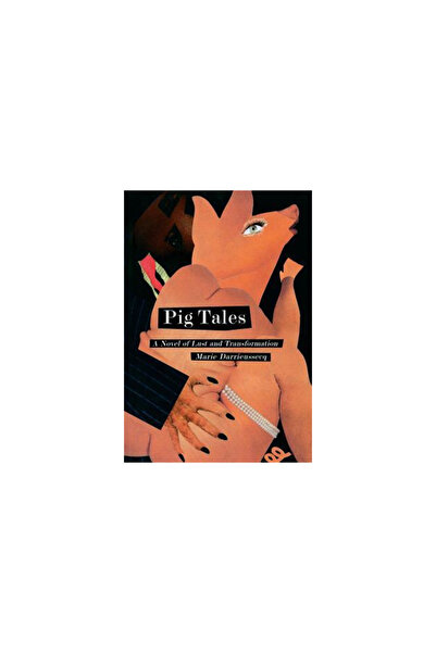 New Press Pig Tales: A Novel of Lust and Transformation