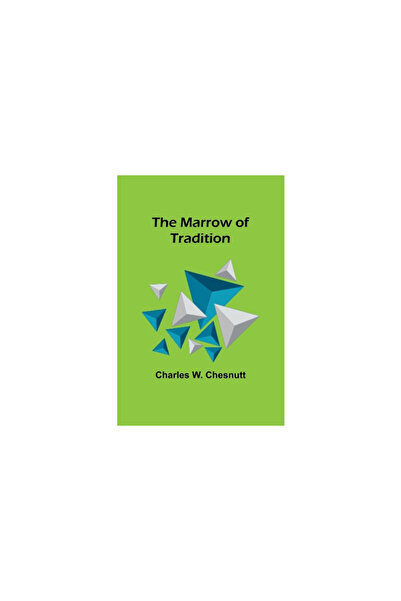 Alpha Ed The Marrow of Tradition