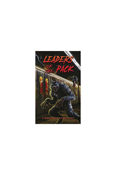 Horrific Tales Pub Leaders of the Pack: A Werewolf Anthology