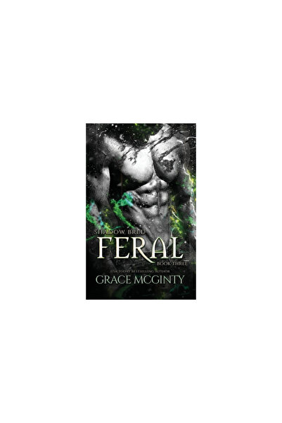 Me & My Girls Pty Ltd Feral: Shadow Bred Book 3