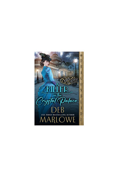 Dragonblade Pub Inc A Killer in the Crystal Palace