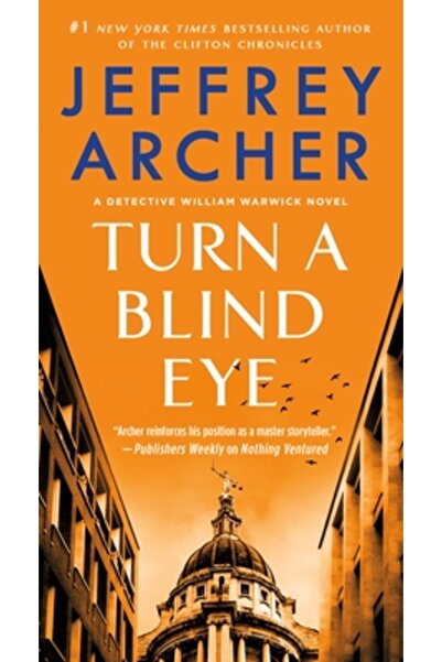 St Martins Pr Turn a Blind Eye: A Detective William Warwick Novel