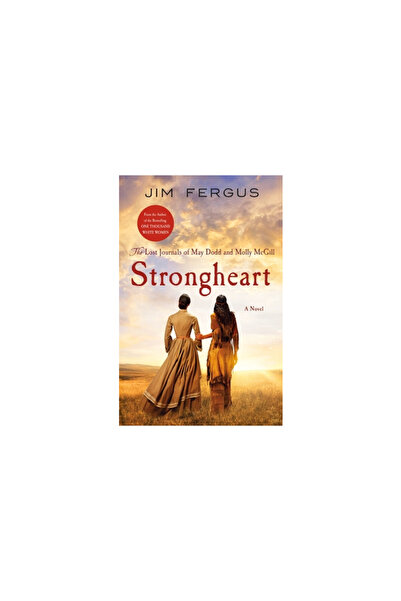 Griffin Strongheart: The Lost Journals of May Dodd and Molly McGill