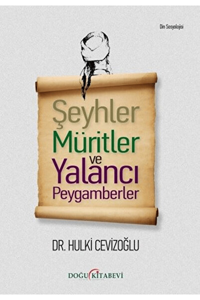 Doğu Kitabevi Şeyhler Müritler ve Yalancı Peygamberler / Doğu Kitabevi / Hulk...