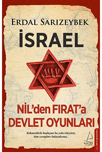 Destek Yayınları İsrael - Nil'den Fırat'a Devlet Oyunları