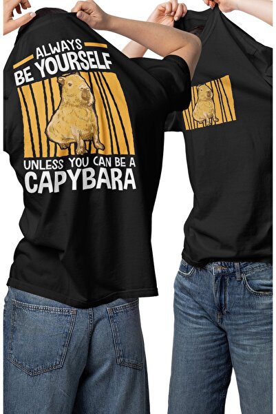 Fuddy Moda Tricou oversize unisex Always Be Yourself Unless You Can Be A Capybara Tricou cu decolteu imprimat pe spate