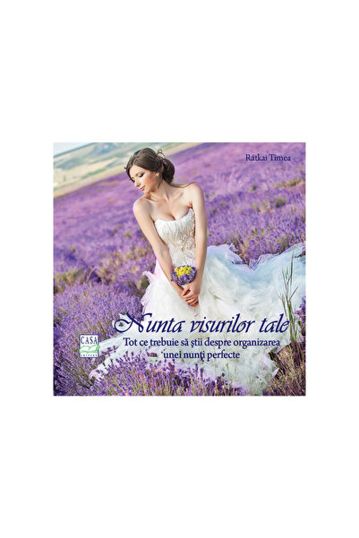 Editura Casa The wedding of your dreams - Ratkai Tímea