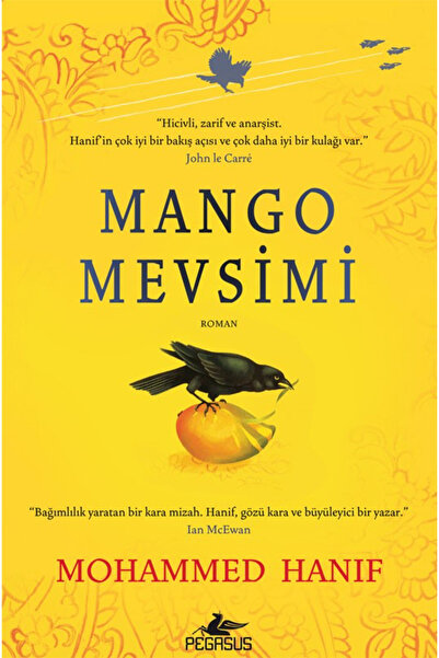 Pegasus Yayınları Mango Mevsimi - Mohammed Hanif