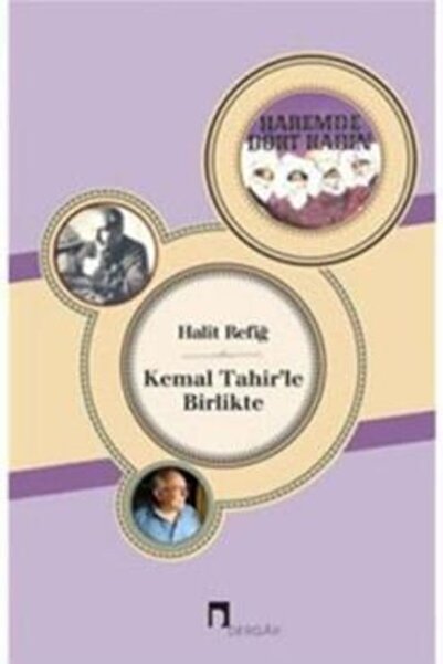 Dergah Yayınları Kemal Tahirle Birlikte- Halit Refiğ