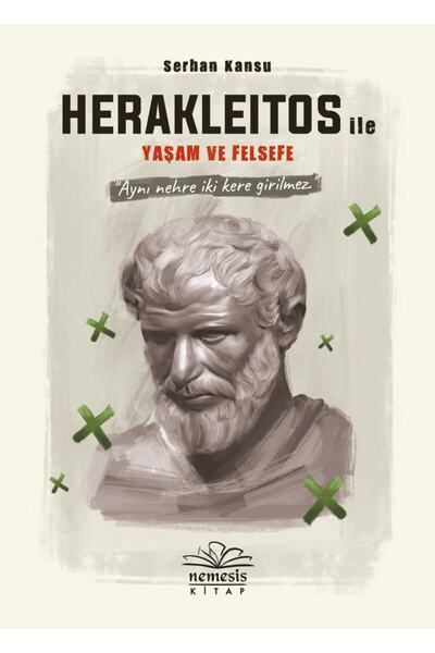 Nemesis Kitap Herakleitos Ile Yaşam Ve Felsefe Serhan Kansu