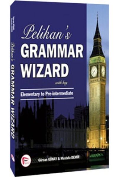 Pelikan Tıp Teknik Yayıncılık Pelikan's Grammar Wizard 1 with Key Elementary to Pre-Intermediate