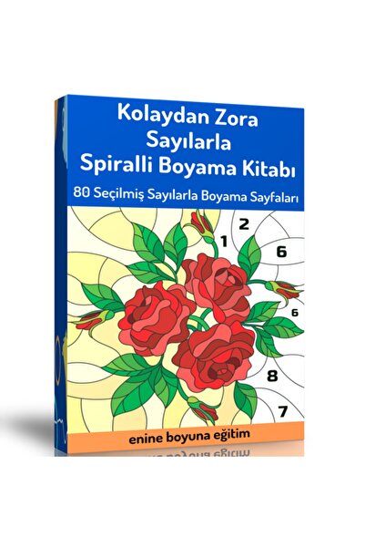 Enine Boyuna Eğitim Kolaydan Zora Sayılarla Spiralli Boyama Kitabı