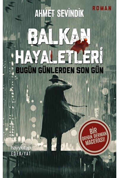 hayykitap Balkan Hayaletleri Bugün Günlerden Son Gün