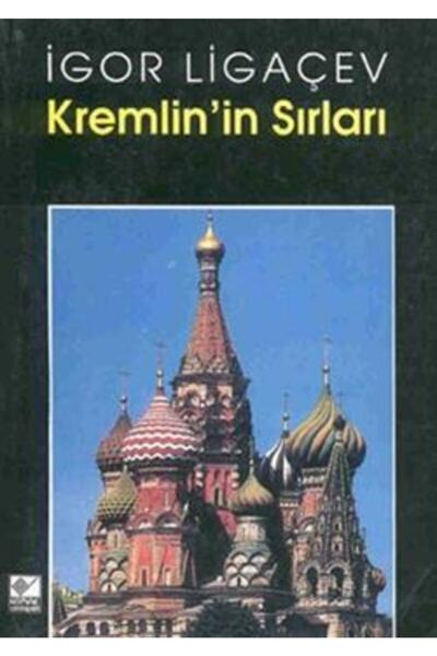 Kaynak Yayınları Kremlin’in Sırları