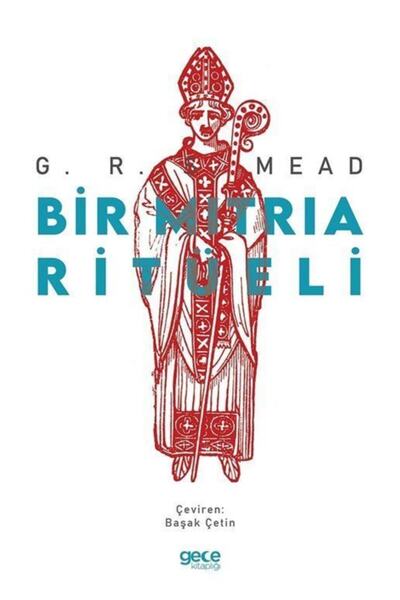 Gece Kitaplığı Bir Mitria Ritüeli - - G. R. S. Mead Kitabı