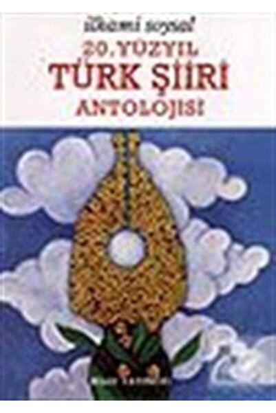 Bilgi Yayınevi 20.yüzyıl Türk Şiiri Antolojisi