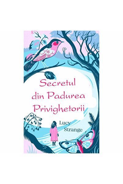 Rao Secretul pădurii privighetoarelor, Lucy Strange