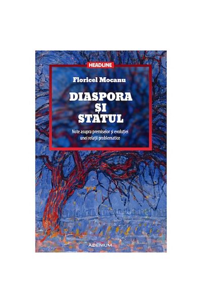 Editura Adenium Diaspora and the state - Floricel Mocanu