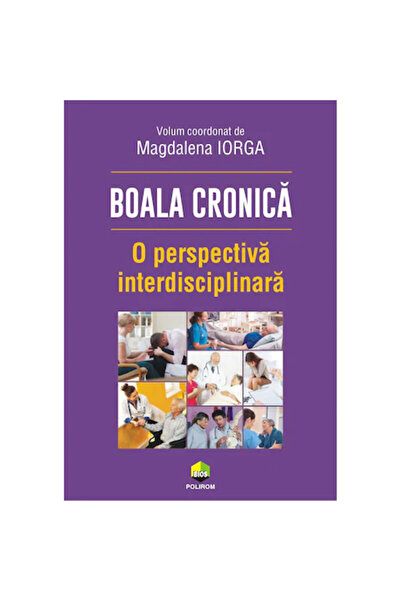 Polirom Boli cronice. O perspectivă interdisciplinară, Magdalena Iorga