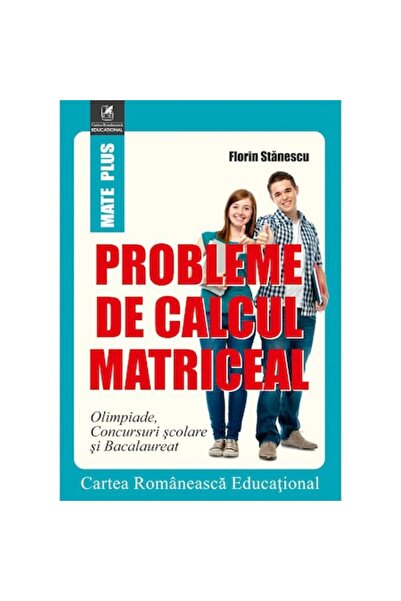 Editura Cartea Romaneasca Educational Probleme de calcul matrice, Florin Stan...