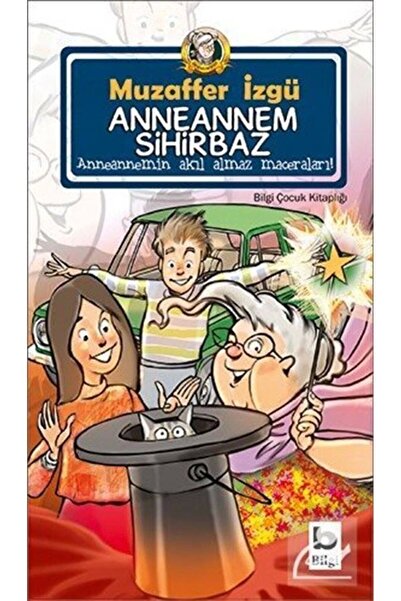 Bilgi Yayınevi Anneannem Sihirbaz