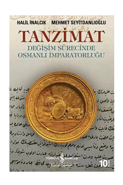 TÜRKİYE İŞ BANKASI KÜLTÜR YAYINLARI İş Bankası Kültür Yayınları Tanzimat Hali...