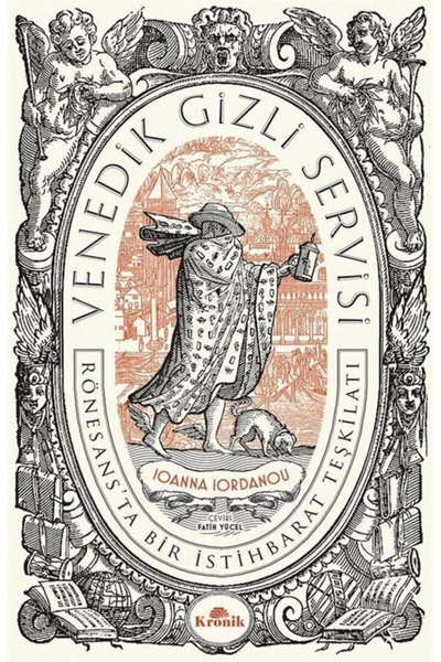 Kronik Kitap Venedik Gizli Servisi & Rönesans'ta Bir Istihbarat Teşkilatı
