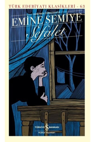 TÜRKİYE İŞ BANKASI KÜLTÜR YAYINLARI Sefalet - Türk Edebiyatı Klasikleri (Şömi...