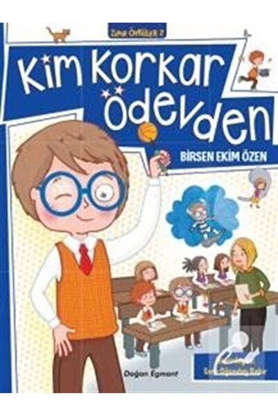 Doğan Kitap Zıpır Öyküler 2 / Kim Korkar Ödevden