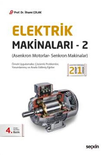 Seçkin Yayıncılık Elektrik Makinaları - 2 (Asenkron Motorlar- Senkron Makinalar)